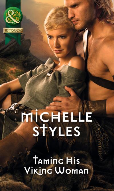 Taming His Viking Woman (Mills & Boon Historical)