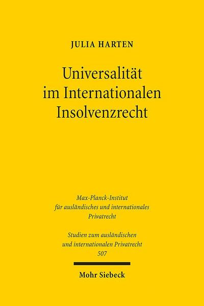 Universalität im Internationalen Insolvenzrecht