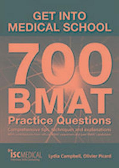 Campbell, L: Get into Medical School - 700 BMAT Practice Que