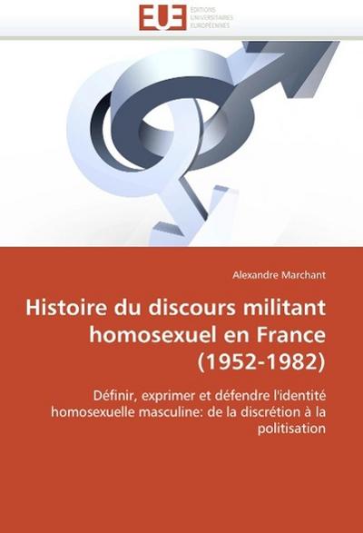 Histoire du discours militant homosexuel en france (1952-1982)