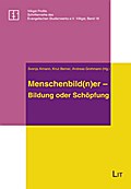 Menschenbild(n)er - Bildung oder Schöpfung