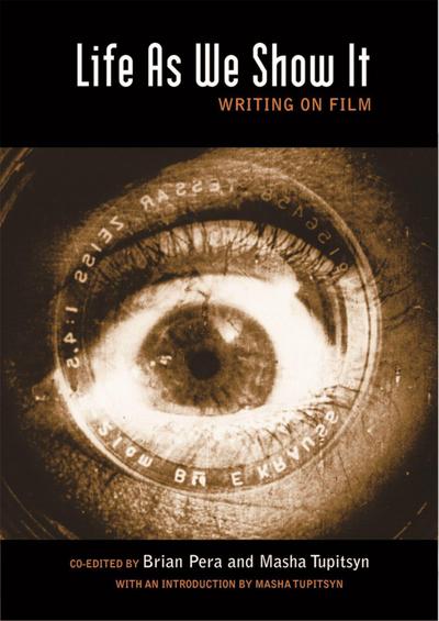 Life as We Show It: Writing on Film