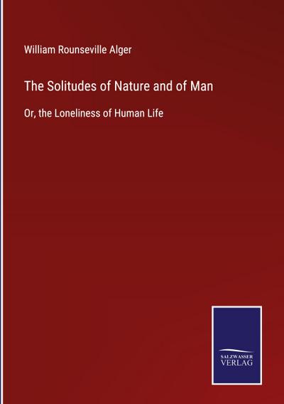 The Solitudes of Nature and of Man