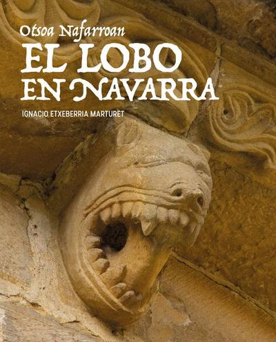 El Lobo En Navarra = Otsoa Nafarroan