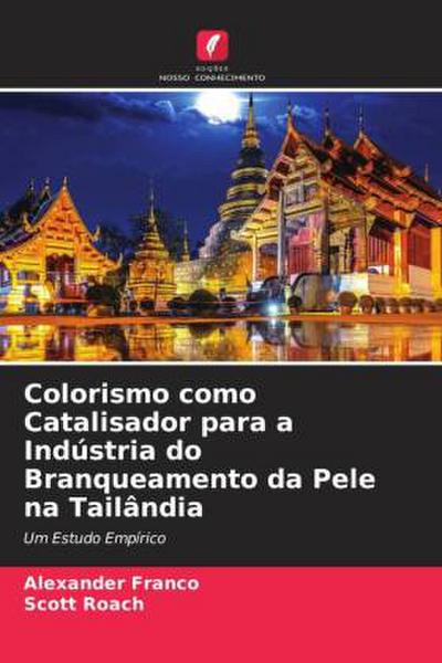 Colorismo como Catalisador para a Indústria do Branqueamento da Pele na Tailândia