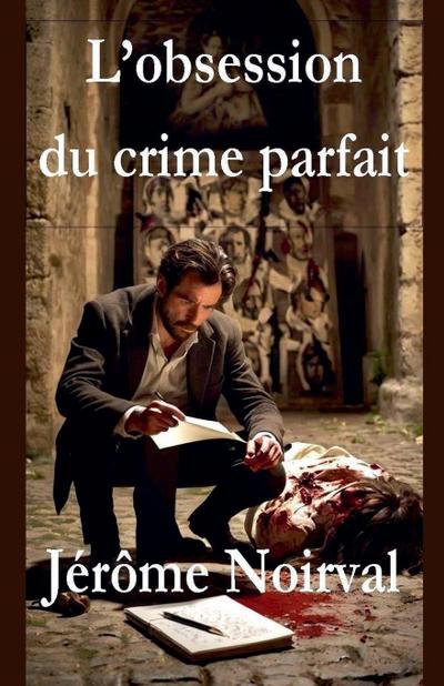 L’obsession du crime parfait
