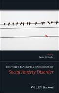 The Wiley Blackwell Handbook of Social Anxiety Disorder