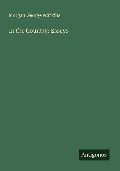 In the Country: Essays