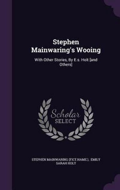 Stephen Mainwaring’s Wooing