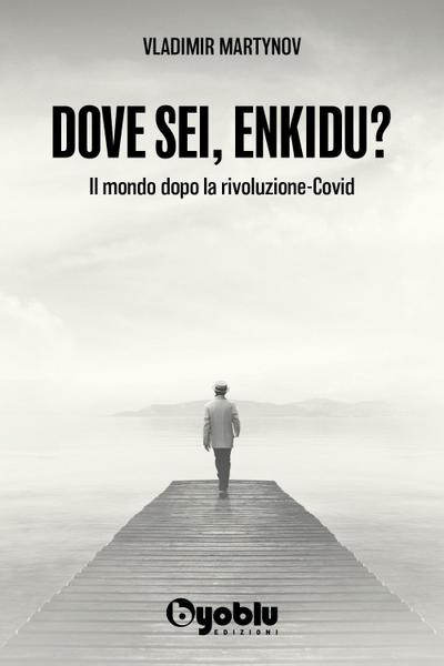 Martynov, V: Dove sei, Enkidu? Il mondo dopo la rivoluzione