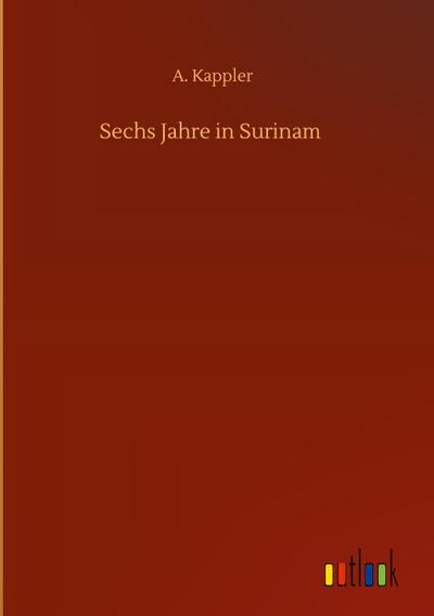 Sechs Jahre in Surinam