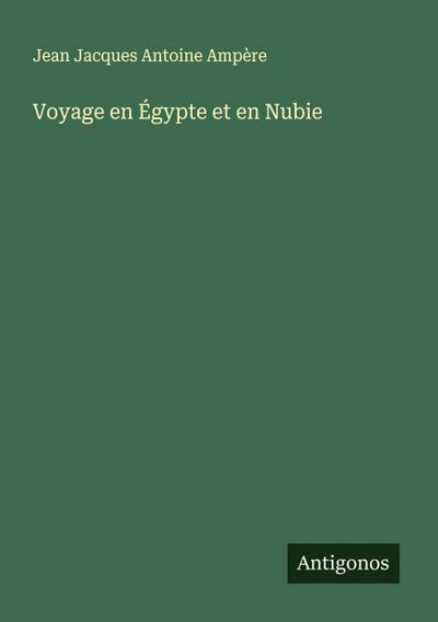 Voyage en Égypte et en Nubie