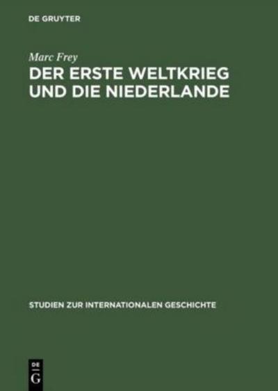 Der Erste Weltkrieg und die Niederlande