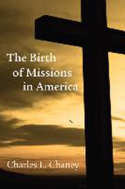 The Birth of Missions in America