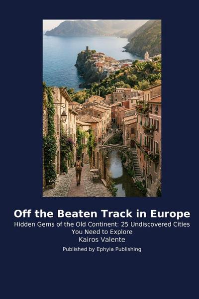 Off the Beaten Track in Europe