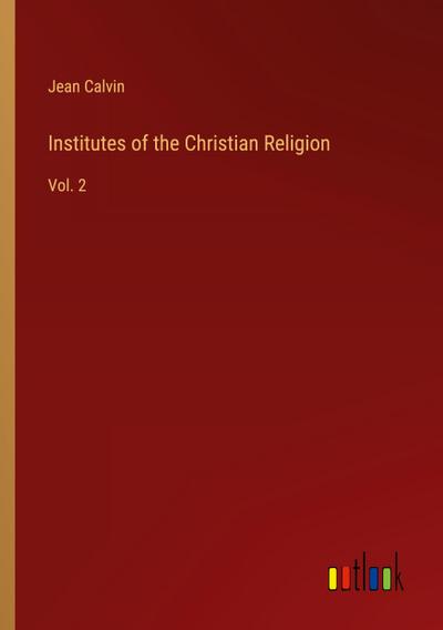 Institutes of the Christian Religion