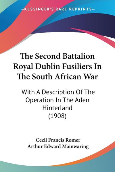 The Second Battalion Royal Dublin Fusiliers In The South African War