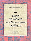 Essais de morale et d’économie politique