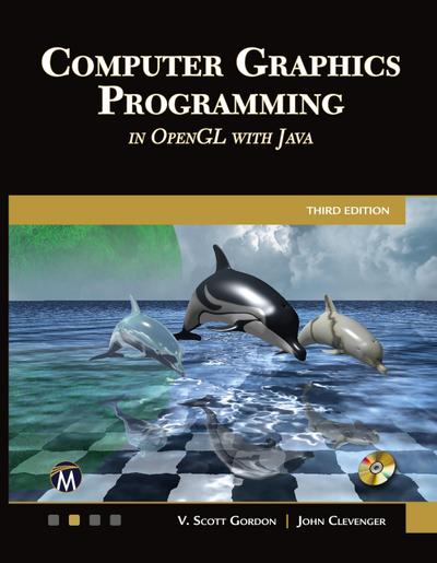 Computer Graphics Programming in OpenGL with Java