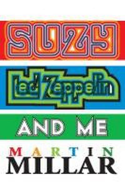 Suzy, Led Zeppelin, and Me