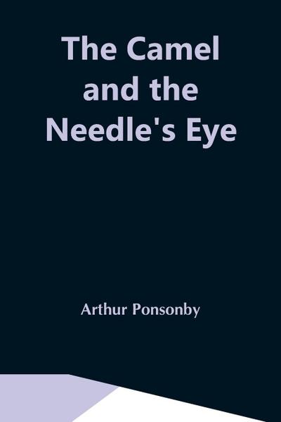 The Camel And The Needle’S Eye