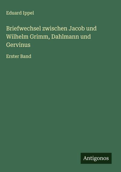 Briefwechsel zwischen Jacob und Wilhelm Grimm, Dahlmann und Gervinus
