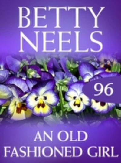 Old Fashioned Girl (Betty Neels Collection, Book 96)