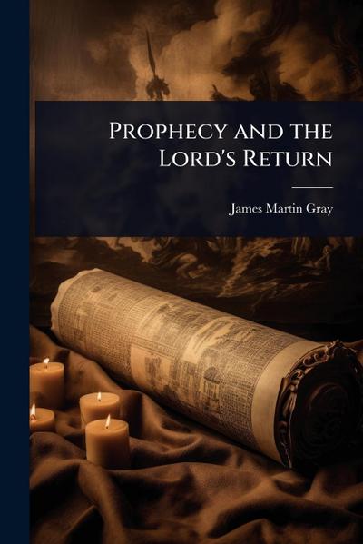 Prophecy and the Lord’s Return