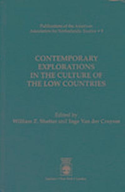 Contemporary Explorations in the Culture of the Low Countries