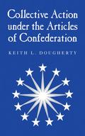 Collective Action Under the Articles of Confederation
