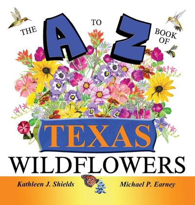 The A to Z of Texas Wildflowers