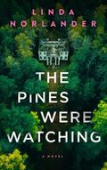 The Pines Were Watching