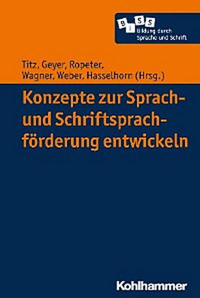 Konzepte zur Sprach- und Schriftsprachförderung entwickeln