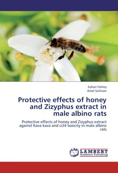 Protective effects of honey and Zizyphus extract in male albino rats - Sohair Fahmy