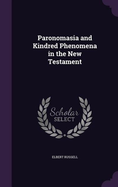 Paronomasia and Kindred Phenomena in the New Testament
