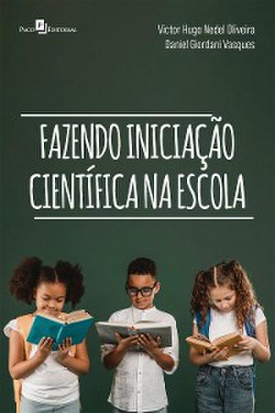 Fazendo iniciação científica na escola