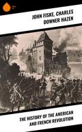 The History of the American and French Revolution