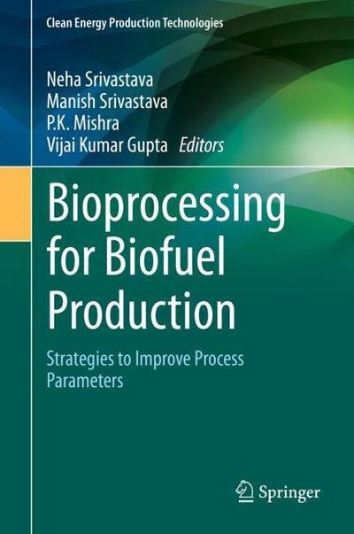 Bioprocessing for Biofuel Production