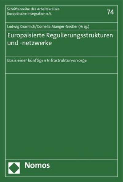 Europäisierte Regulierungsstrukturen und -netzwerke