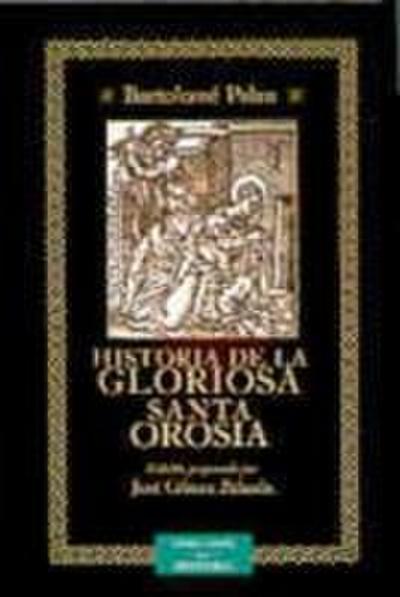 Historia de la Gloriosa Santa Orosia