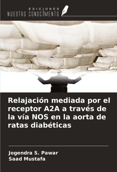 Relajación mediada por el receptor A2A a través de la vía NOS en la aorta de ratas diabéticas