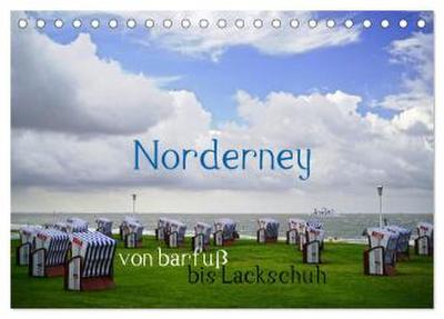 Norderney - von barfuß bis Lackschuh (Tischkalender 2026 DIN A5 quer), CALVENDO Monatskalender