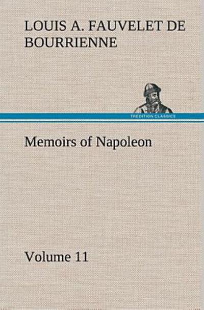 Memoirs of Napoleon - Volume 11