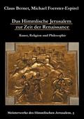 Das Himmlische Jerusalem zur Zeit der Renaissance: Kunst, Religion und Philosophie
