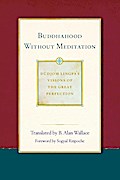 Buddhahood without Meditation