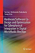 Hardware/Software Co-Design and Optimization for Cyberphysical Integration in Digital Microfluidic Biochips