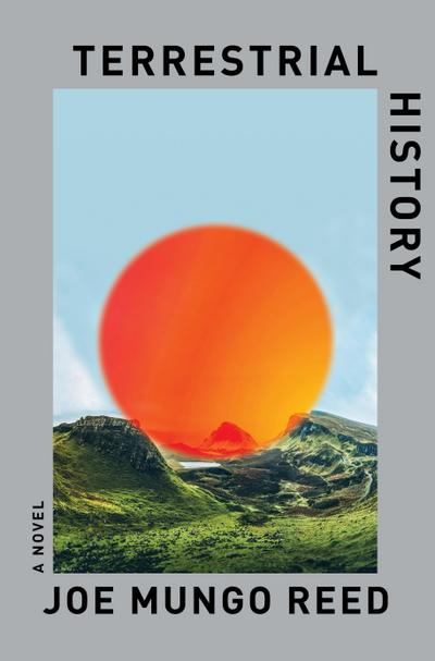 Terrestrial History: A Novel