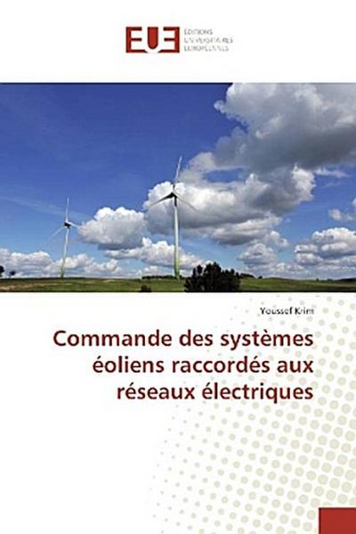 Commande des systèmes éoliens raccordés aux réseaux électriques