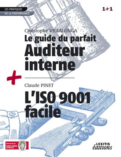 Le Guide du parfait auditeur interne + L’ISO 9001 facile RECUEIL COLLECTION 1+1