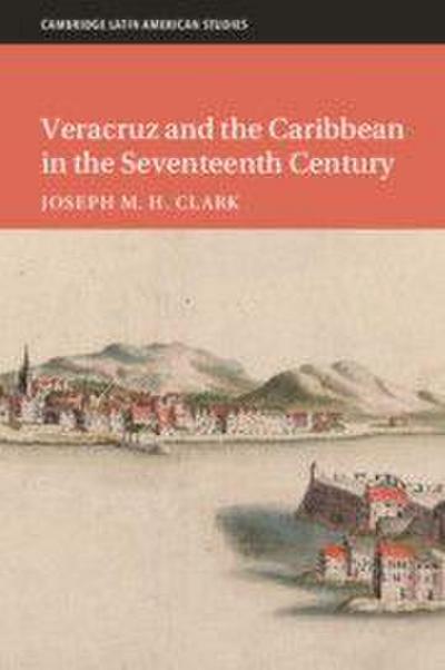 Veracruz and the Caribbean in the Seventeenth Century
